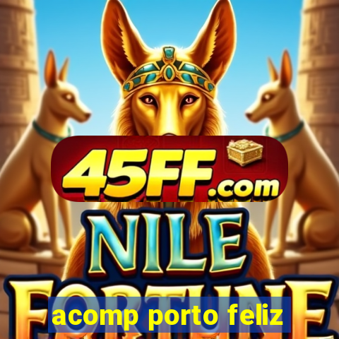 acomp porto feliz